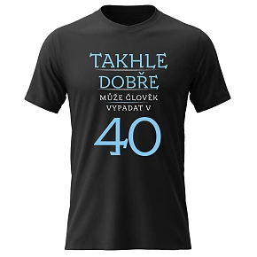Dámske bavlnené tričko s potlačou - THIS IS HOW GOOD A MAN CAN LOOK AT 40 (BLUE) - čierne