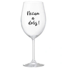 NEPOZERAJTE! - číry pohár na víno 350 ml