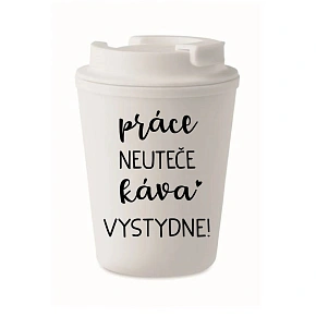 PRÁCA NIKAM NEUTEKE, KÁVA VYSTYDNE! – biely termohrnček 300 ml