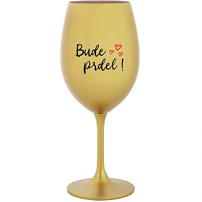 WILL BE PRDEL! - zlatý pohár na víno 350 ml