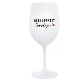 CHARDONNAY? ŠARDOJÓÓ! - pohár na biele víno 350 ml