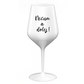 NESMELI A NESPADLI! - biely nerozbitný pohár na víno 470 ml
