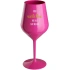 Som UČITEĽ, DVA DEKY FAKT NEPOKRAČUJÚ - ružový nerozbitný pohár na víno 470 ml