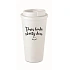TODAY WILL BE A GREAT DAY - biely termohrnček 475 ml