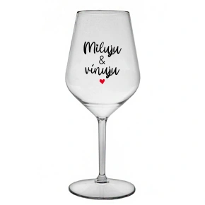 I LOVE & WINE - číry nerozbitný pohár na víno 470 ml